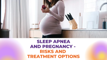 Sleep apnea and pregnancy