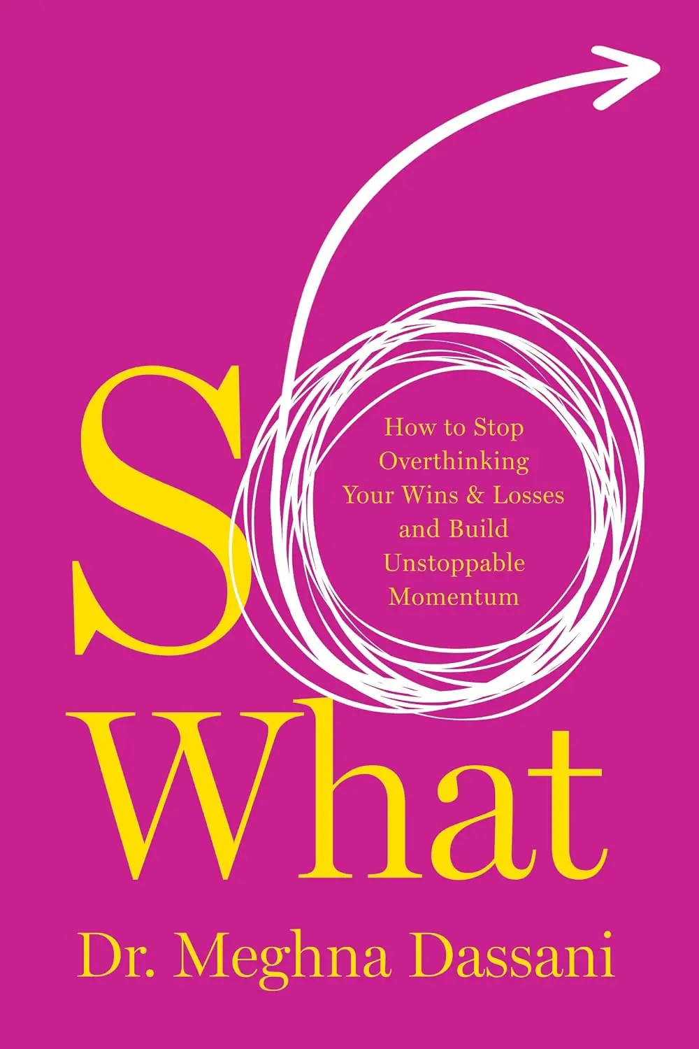 So What by Dr. Meghna Dassani book cover
